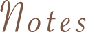 Notes